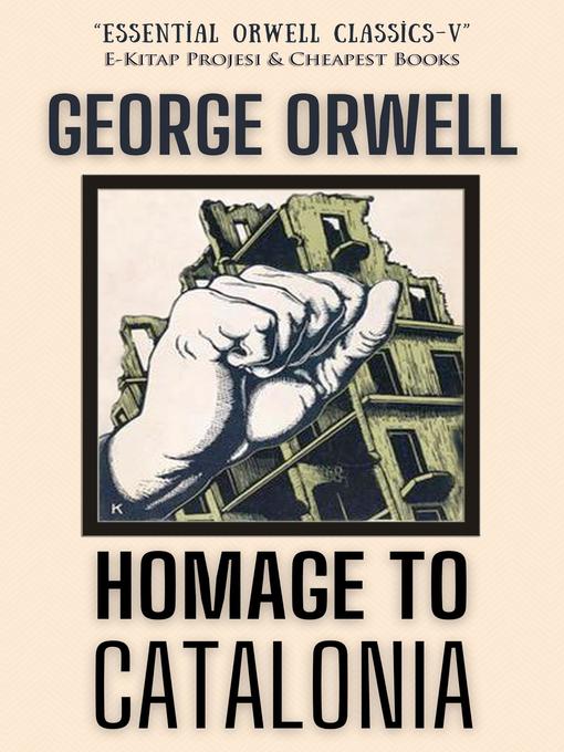 Title details for Homage to Catalonia by George Orwell - Available